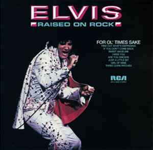 Elvis Presley - Raised On Rock / For Ol' Times Sake album cover