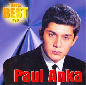 Paul Anka – The Best Of Paul Anka (CD) - Discogs