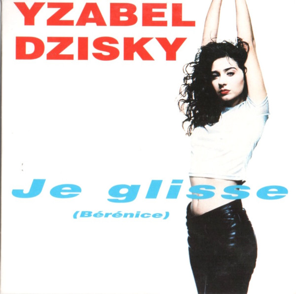 Album herunterladen Yzabel Dzisky - Je Glisse Bérénice