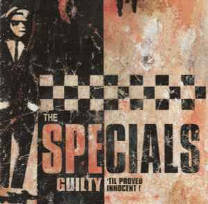 The Specials - Guilty 'Til Proved Innocent! album cover