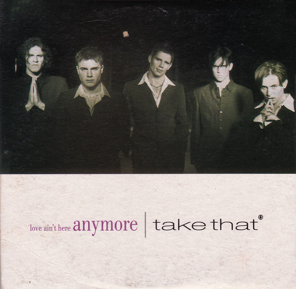 Take That - Love Ain't Here Anymore | Releases | Discogs