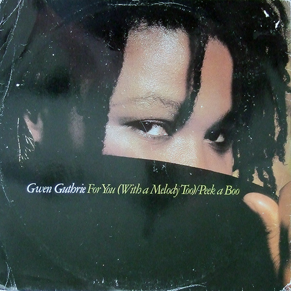 Gwen Guthrie – For You (With A Melody Too) / Peek A Boo (1982