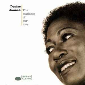 Denise Jannah - The Madness Of Our Love album cover
