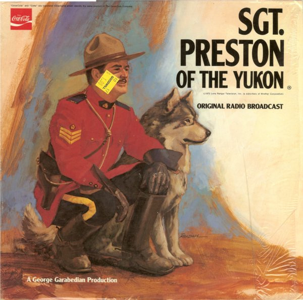 No Artist – Sgt. Preston Of The Yukon (Original Radio Broadcast