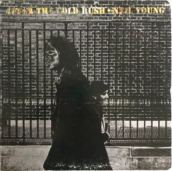Neil Young - After The Gold Rush