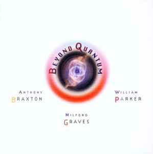 Anthony Braxton - Beyond Quantum album cover