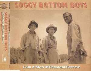 Soggy Bottom Boys - I Am A Man Of Constant Sorrow album cover
