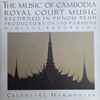 David Parsons - The Music Of Cambodia • Royal Court Music