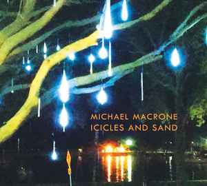 Michael Macrone - Icicles And Sand album cover
