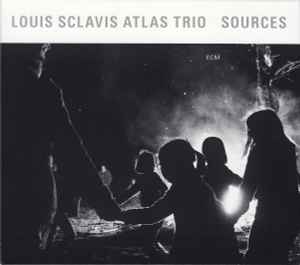 Sources - Louis Sclavis Atlas Trio