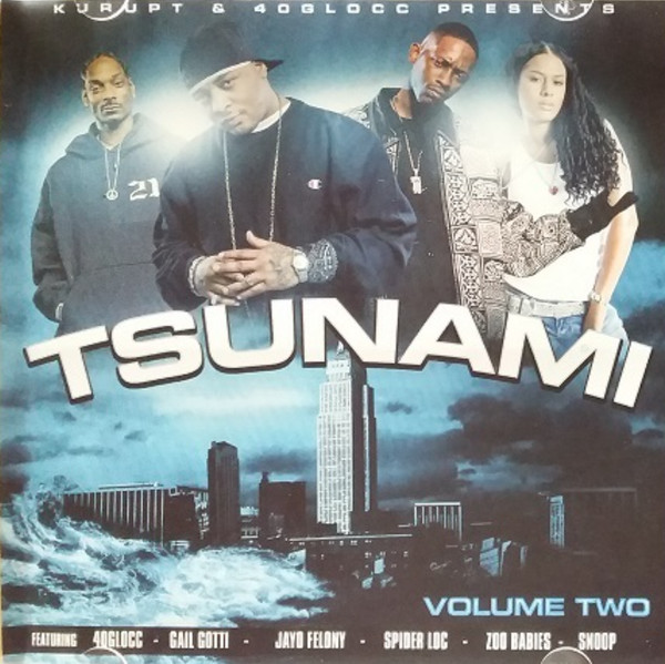 baixar álbum Kurupt & 40Glocc - Presents Tsunami Volume Two