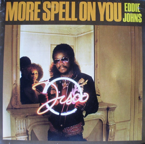 Eddie Johns – More Spell On You (1979, Vinyl) - Discogs