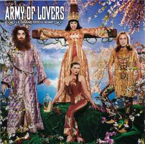 Le Grand Docu-Soap - Army Of Lovers