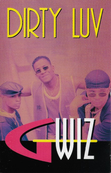 G-Wiz – Dirty Luv (1994, Cassette) - Discogs