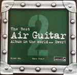 Cover of The Best Air Guitar Album In The World ... Ever!, 2003, CD