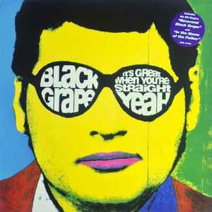 Black Grape - It's Great When You're Straight...Yeah album cover