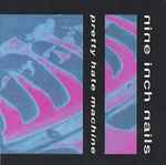 Cover of Pretty Hate Machine, 1989-10-20, CD