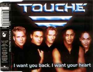 Touché (3) - I Want You Back, I Want Your Heart
