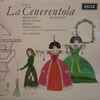 Rossini* / Simionato*, Bruscantini*, Benelli*, Montarsolo*, Chorus* & Orchestra Of The Maggio Musicale Fiorentino*, De Fabritiis* - La Cenerentola - Highlights