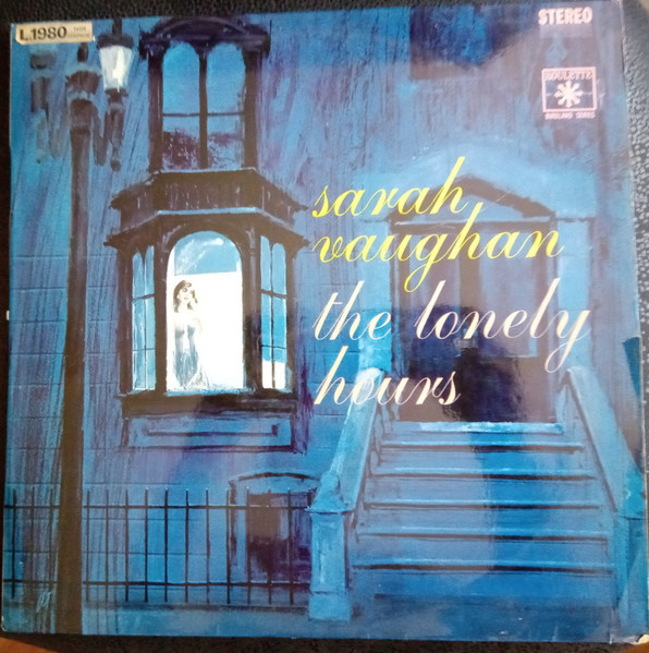 Sarah Vaughan - The Lonely Hours | Releases | Discogs