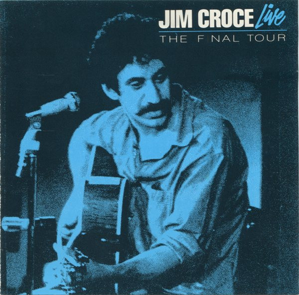 Jim Croce – Jim Croce Live: The Final Tour (1990, Vinyl) - Discogs