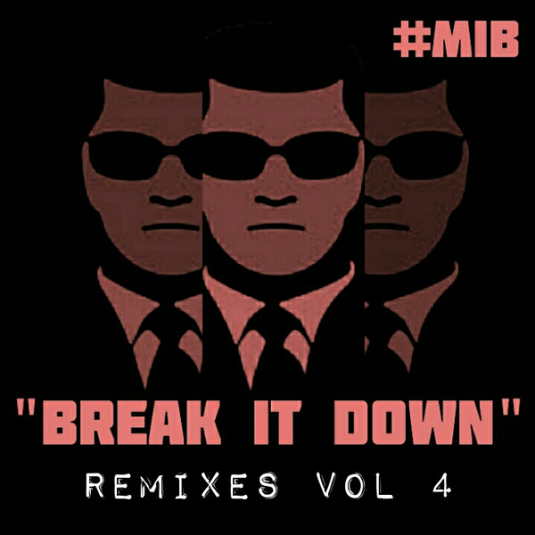 ladda ner album MIB - Break It Down Remixes Vol 1