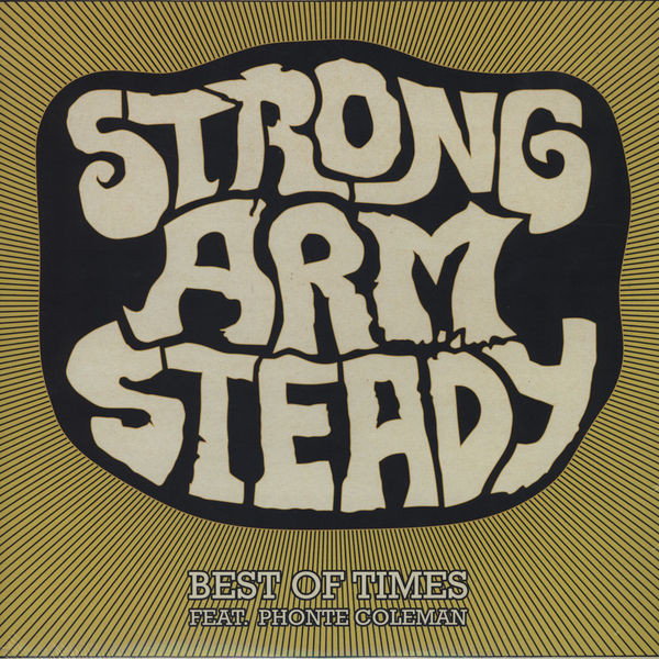 Strong Arm Steady – Best Of Times (2010, Vinyl) - Discogs