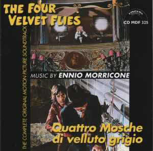 Quattro Mosche Di Velluto Grigio = The Four Velvet Flies (The Complete Original Motion Picture Soundtrack) - Ennio Morricone