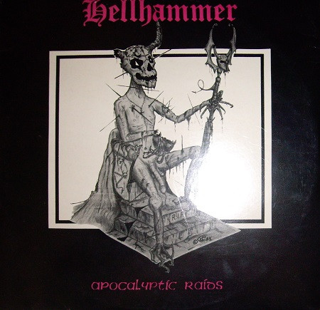 Hellhammer – Apocalyptic Raids (1984