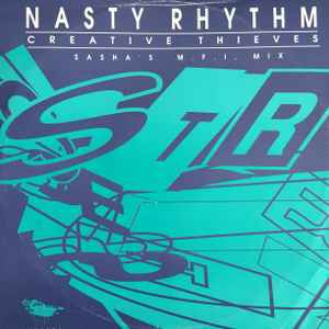 Creative Thieves - Nasty Rhythm (Sasha's M.F.I. Mix) album cover