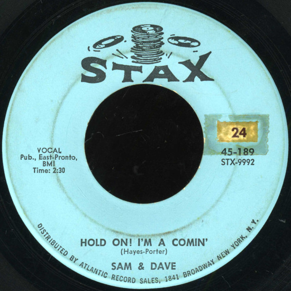 Sam & Dave – Hold On! I'm A Comin' / I Got Everything I Need (1966 