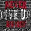 Various - Never Give Up - Hard-core Compilation Vol.1