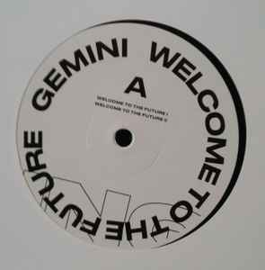 Welcome To The Future - Gemini