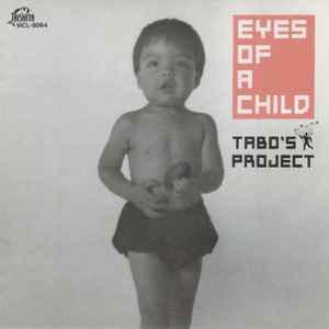 Tabo's Project – Eyes Of A Child (1992, CD) - Discogs