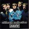 Oasis (2) - Ultimate Collection