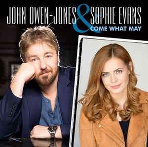 John Owen-Jones & Sophie Evans – Come What May (2017, Download.