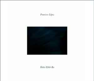 Francisco López - Heitsi-Eibib-Rec album cover