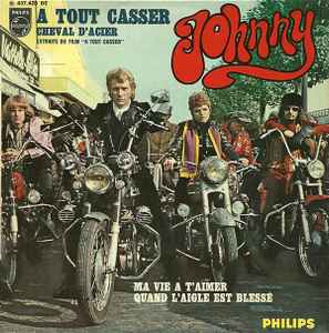 Johnny Hallyday - A Tout Casser / Cheval D'Acier (Extraits Du Film "A Tout Casser") album cover
