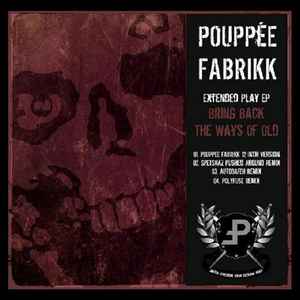 Pouppée Fabrikk - Bring Back The Ways Of Old album cover