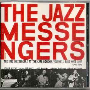 Jazz Messengers at the Cafe Bohemia, vol. 1 (The) / Art Blakey, batt. Kenny Dorham, trp | Blakey, Art (1919-1990) - batteur. Batt.