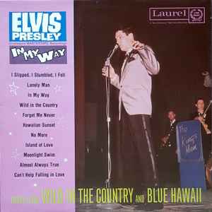 Elvis Presley - In My Way (Songs From Wild In The Country And Blue Hawaii)