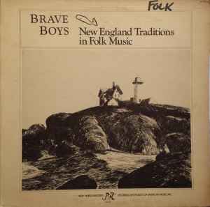 Brave Boys: New England Traditions In Folk Music - Various