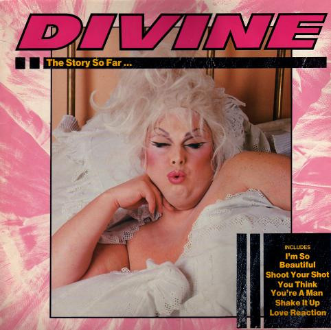 Divine – The Story So Far... (1984, Vinyl) - Discogs