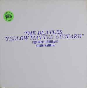 The Beatles - Yellow Matter Custard album cover