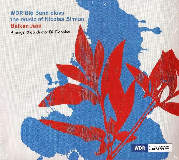 WDR Big Band Plays the Music of Nicolas Simion – Balkan Jazz (2020)