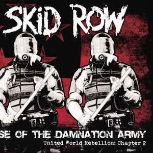 Skid Row - Rise Of The Damnation Army (United World Rebellion: Chapter 2)