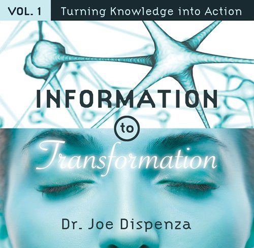 télécharger l'album Dr Joe Dispenza - Information To Transformation Vol 1 Turning Knowledge Into Action