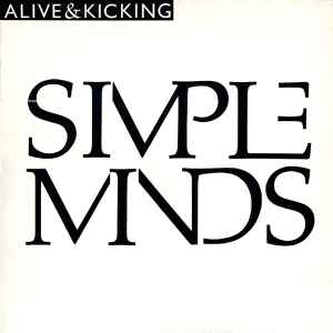 Simple Minds - Alive And Kicking [TRADUÇÃO e LETRA] 