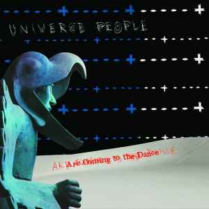 Universe People - Are Coming To The Dance album cover