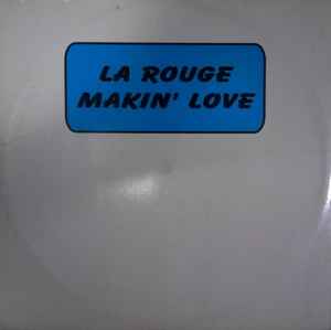 La Rouge (2) - Makin' Love